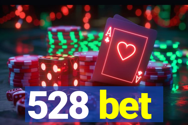 528 bet